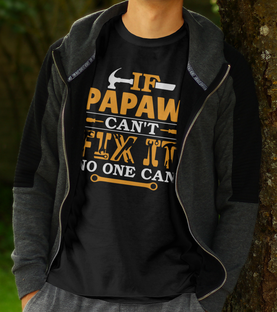 If Papaw Can't Fix It No One Can Hammer Wrench T-Shirt