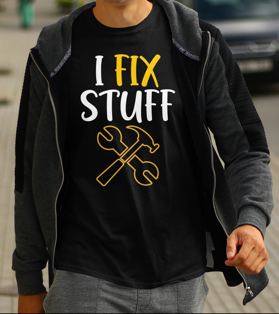 I Fix Stuff Mechanic Dad Wrench And Hammer T-Shirt
