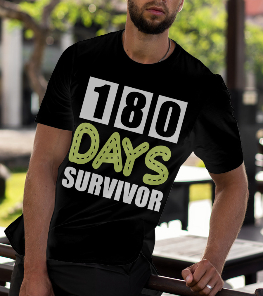 180 Days School Survivor For Teachers And Students T-Shirt