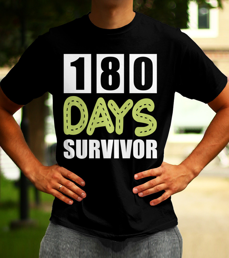 180 Days School Survivor For Teachers And Students T-Shirt
