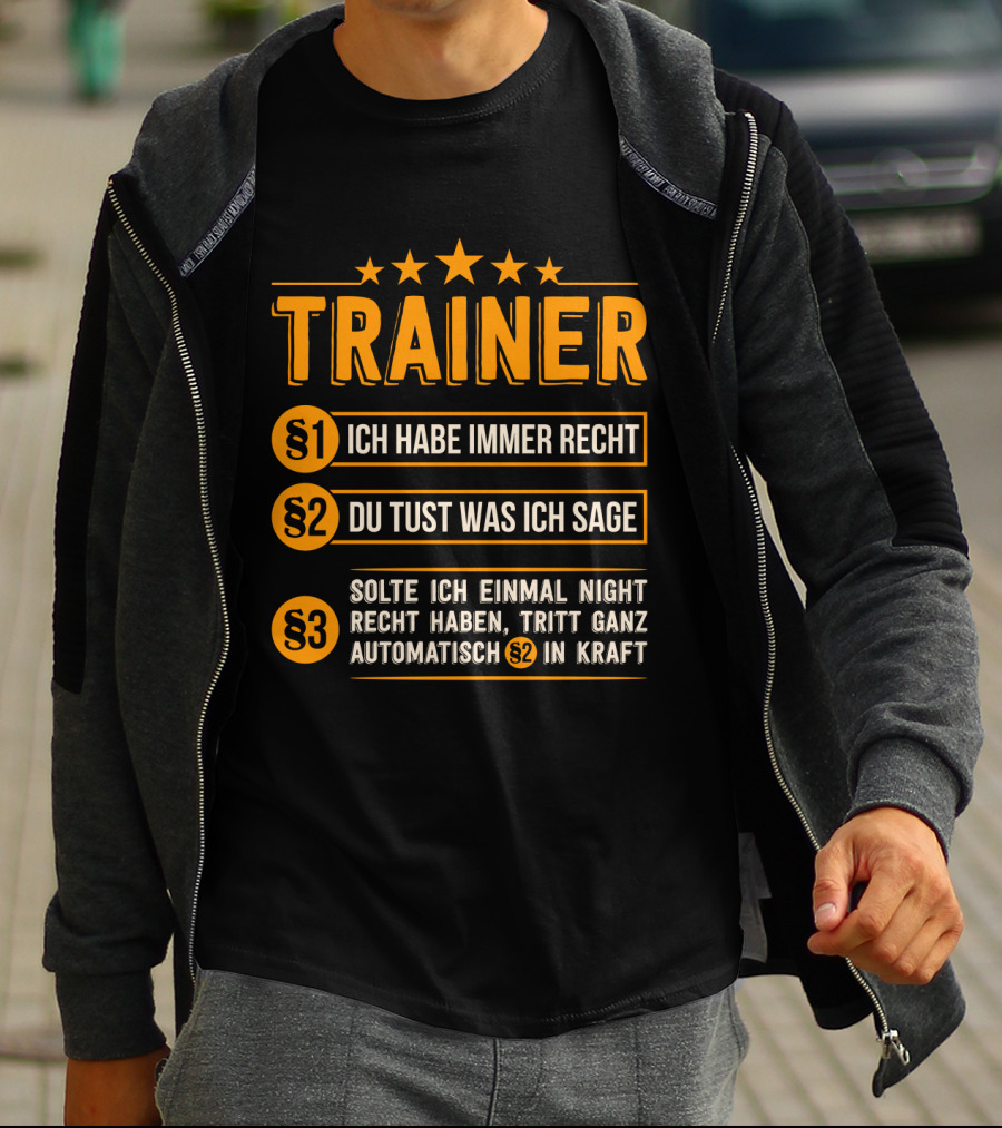 Trainer Geschenk Idee Lustiges Training Coach Team Ich Habe Immer Recht T-Shirt