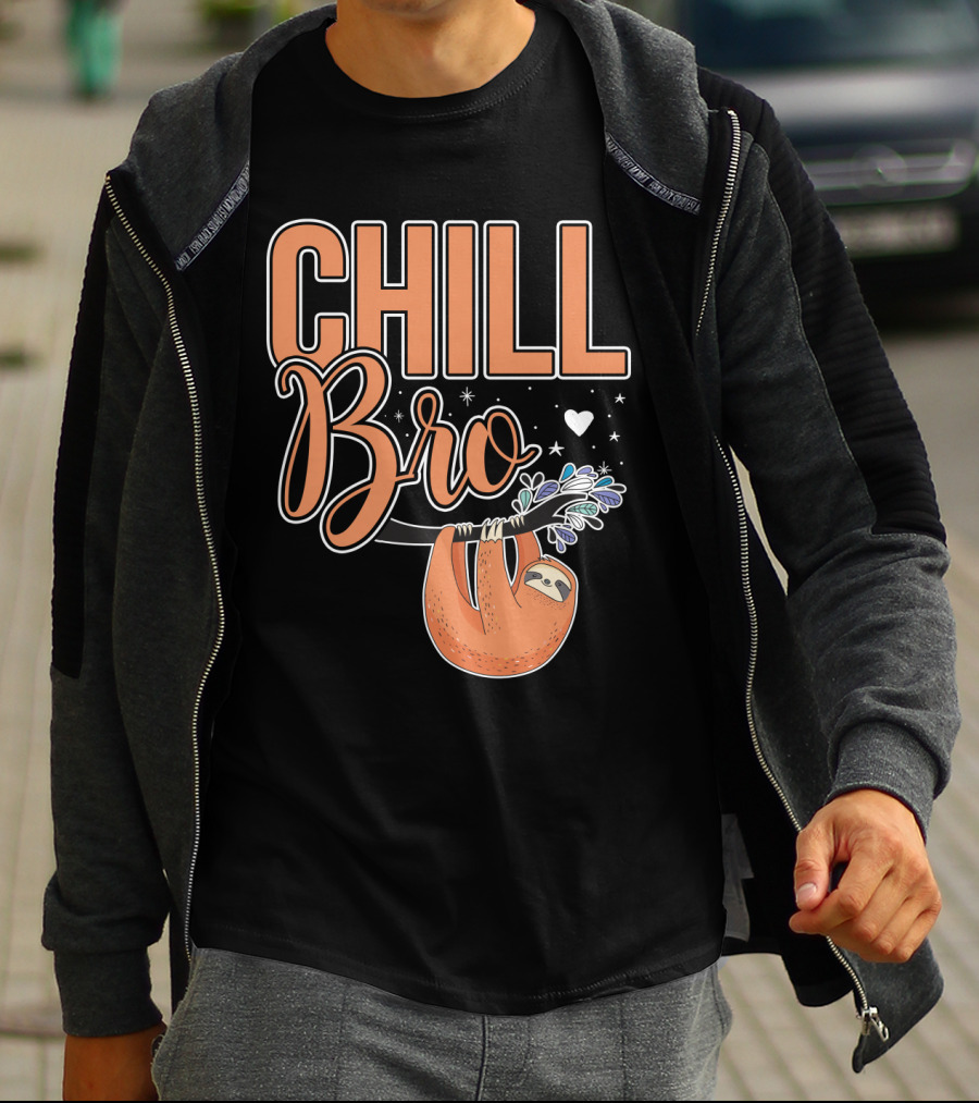 CHILL BRO Sloth Hanging With Heart And Stars T-Shirt