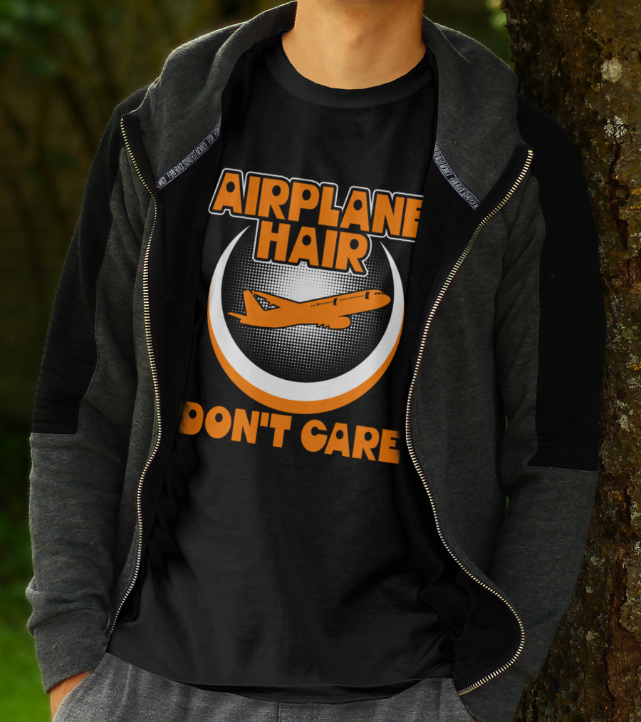 Airplane Hair Don't Care Jet Travel Mood T-Shirt