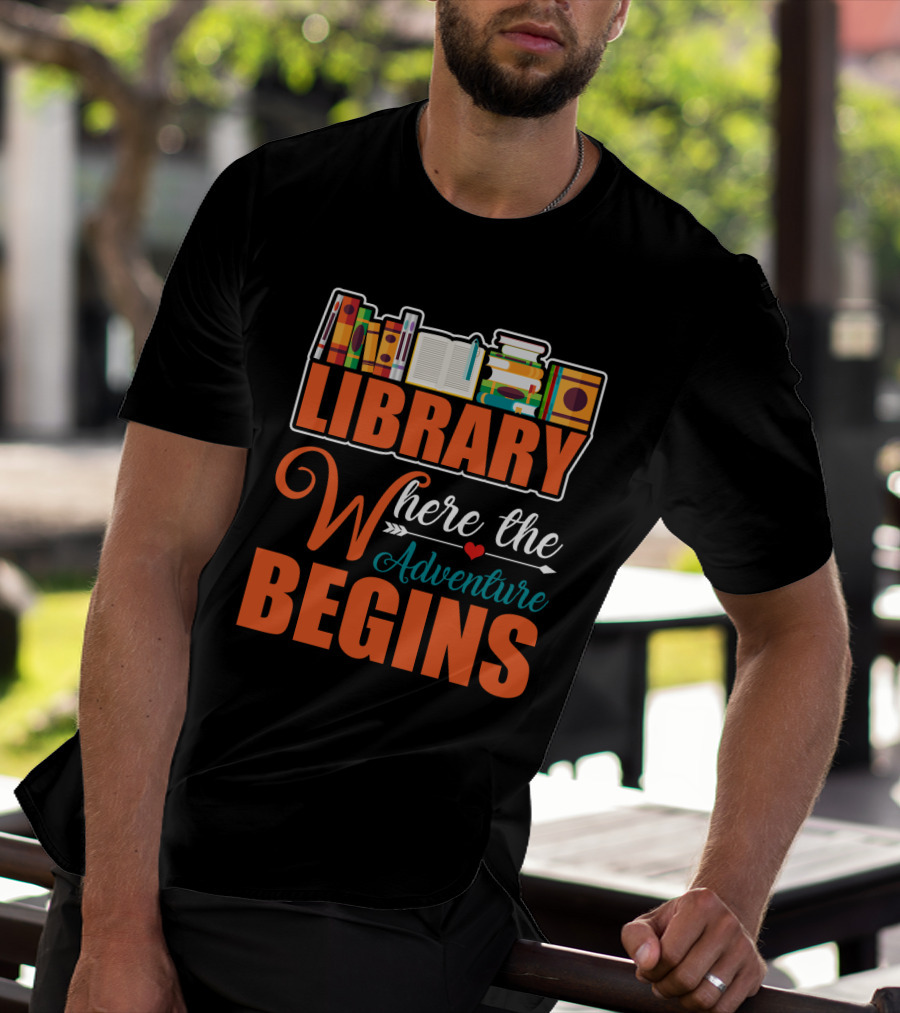 Library Where The Adventure Begins Librarian T-Shirt