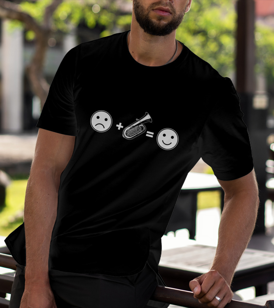 Sad Face Plus Tuba Equals Happy Face T-Shirt