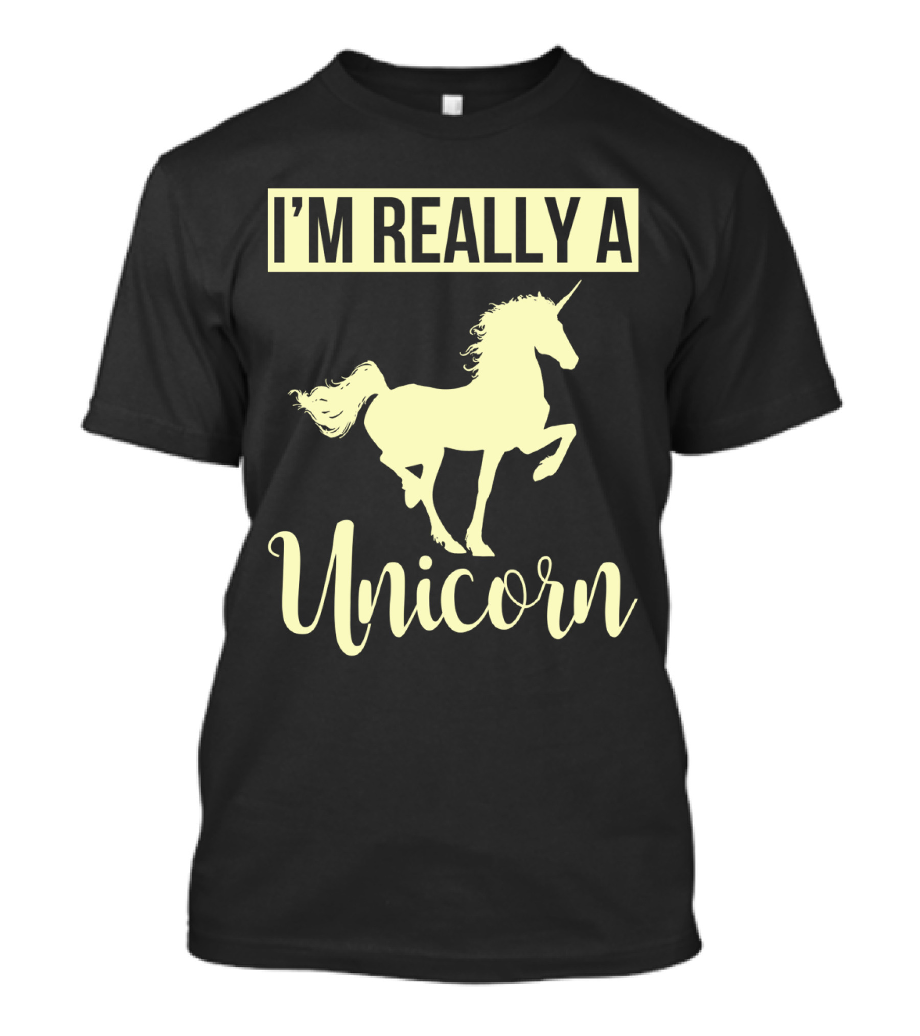 I'M REALLY A Unicorn T-Shirt