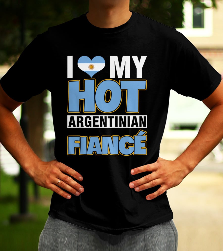 I Love My Hot Argentinian Fiancé Heart Flag T-Shirt
