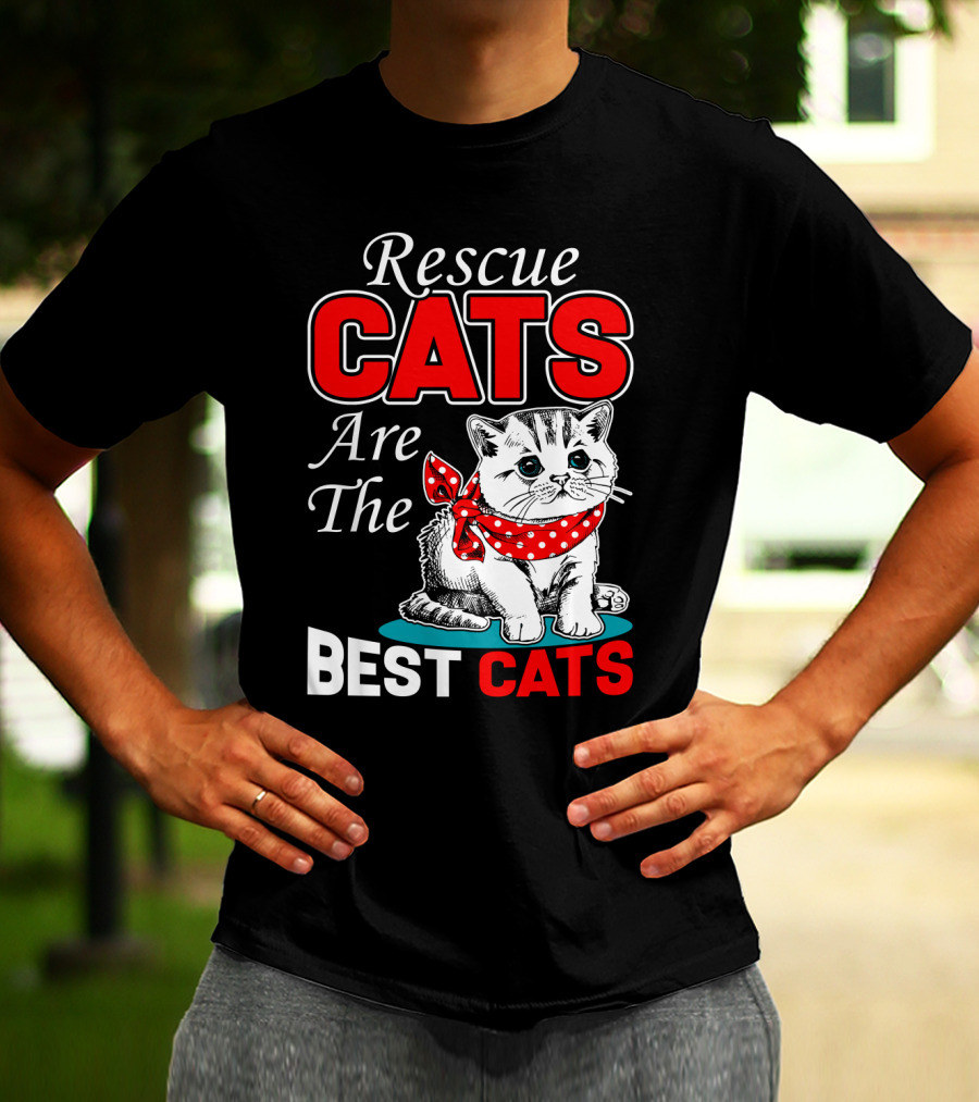 Rescue Cats Are The Best Cats T-Shirt