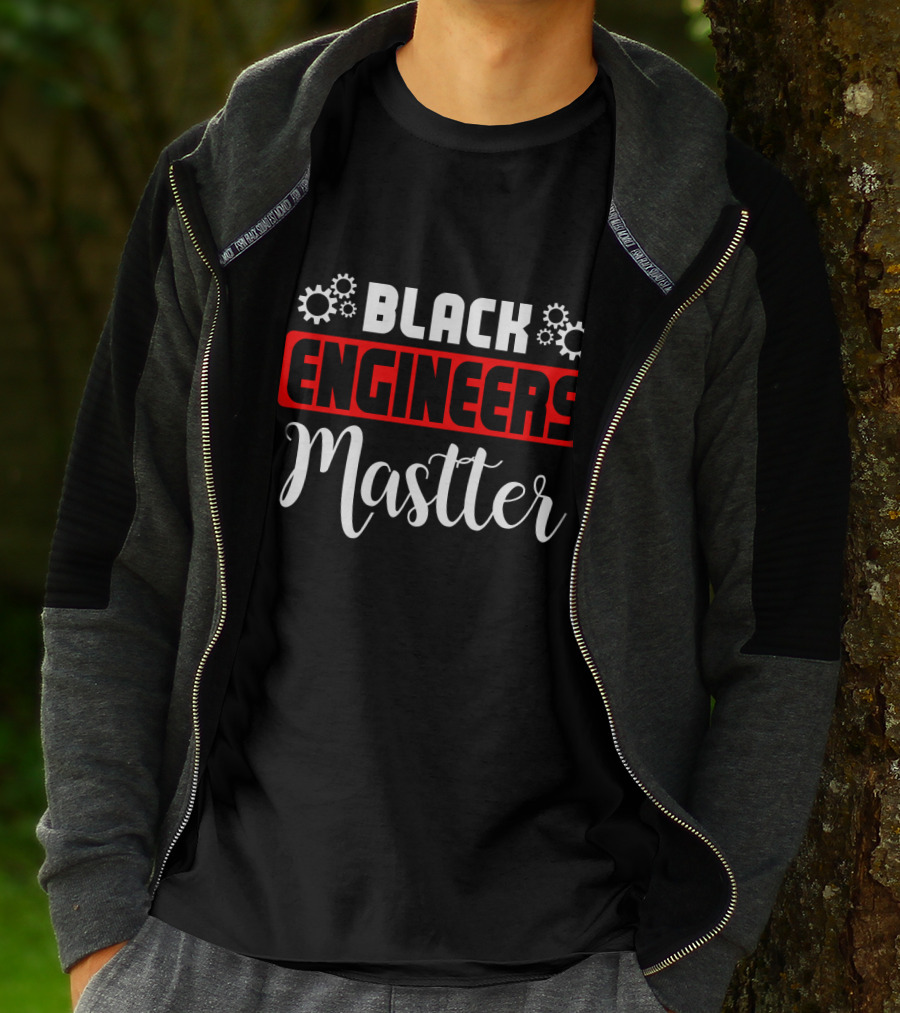 Black Engineers Matter Graduation Engineer Funny T-Shirt