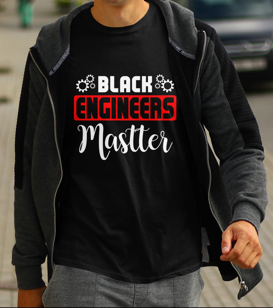 Black Engineers Matter Graduation Engineer Funny T-Shirt
