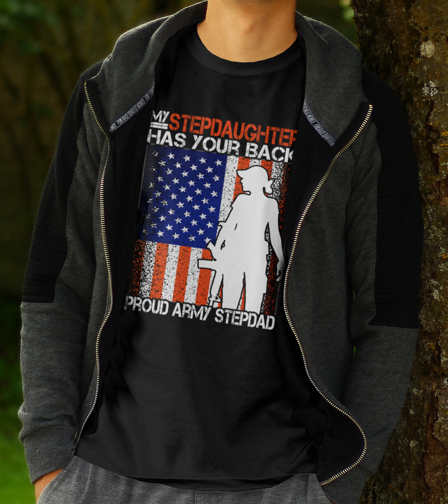 My Stepdaughter Has Your Back Proud Army Stepdad American Flag T-Shirt