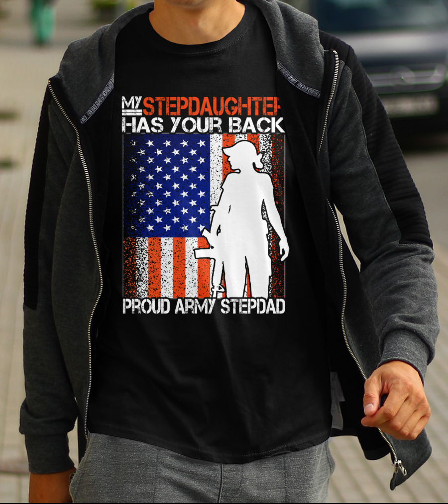 My Stepdaughter Has Your Back Proud Army Stepdad American Flag T-Shirt