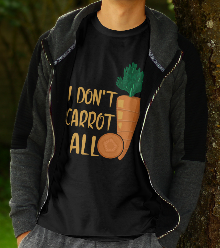 I Don't Carrot All Funny Carrot Pun T-Shirt