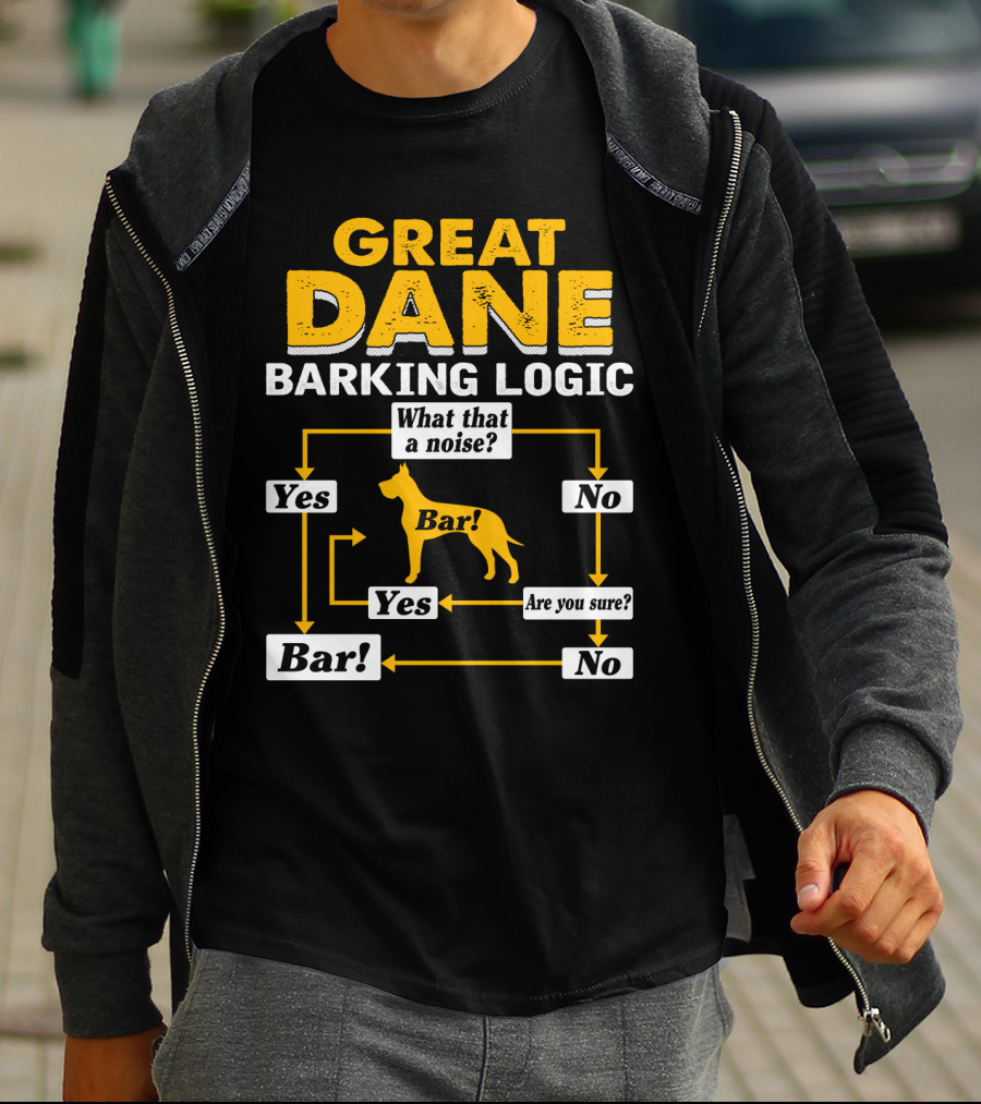 Great Dane Barking Logic Flowchart Humor Yes No Are You Sure? Bar T-Shirt