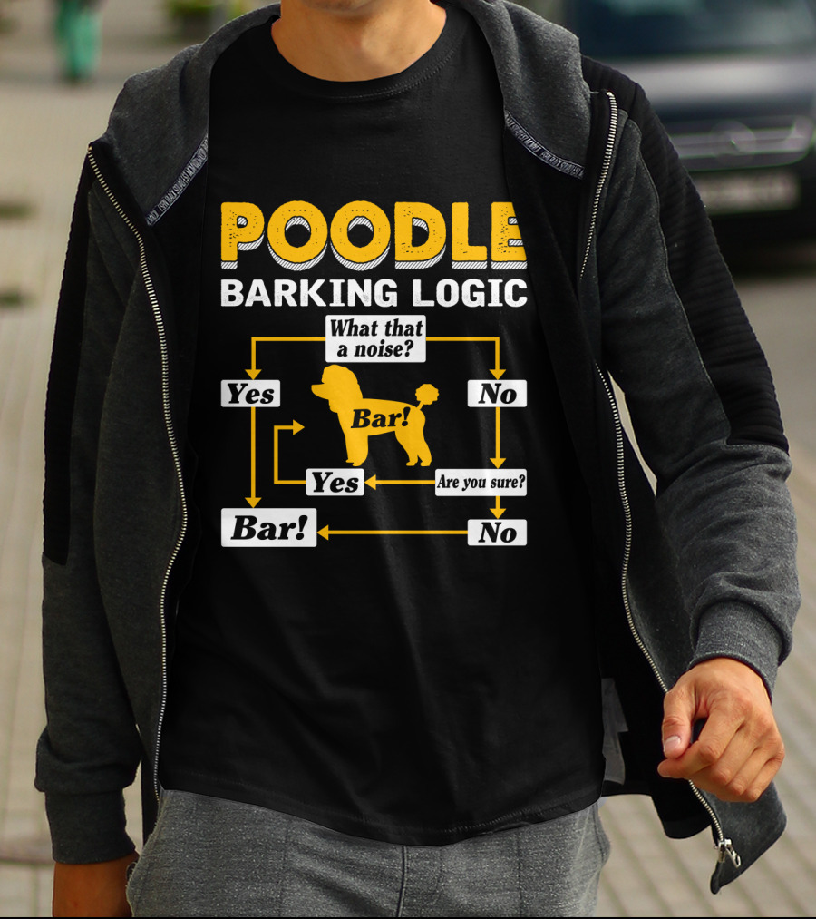 Poodle Barking Logic Flow Chart Funny Dog T-Shirt