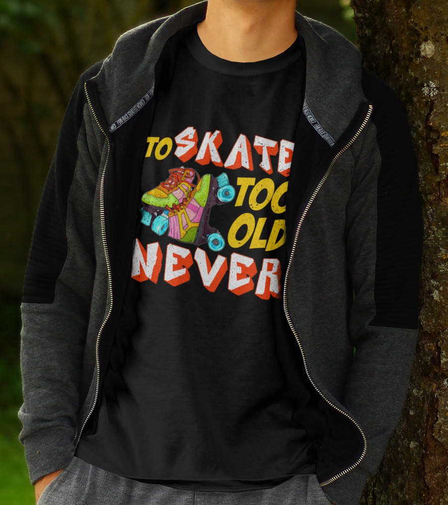 Never Too Old To Skate Retro Roller Skates T-Shirt