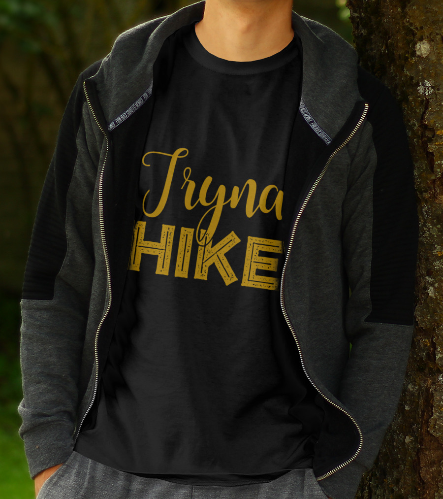 Tryna Hike Funny Mountain Hiking T-Shirt