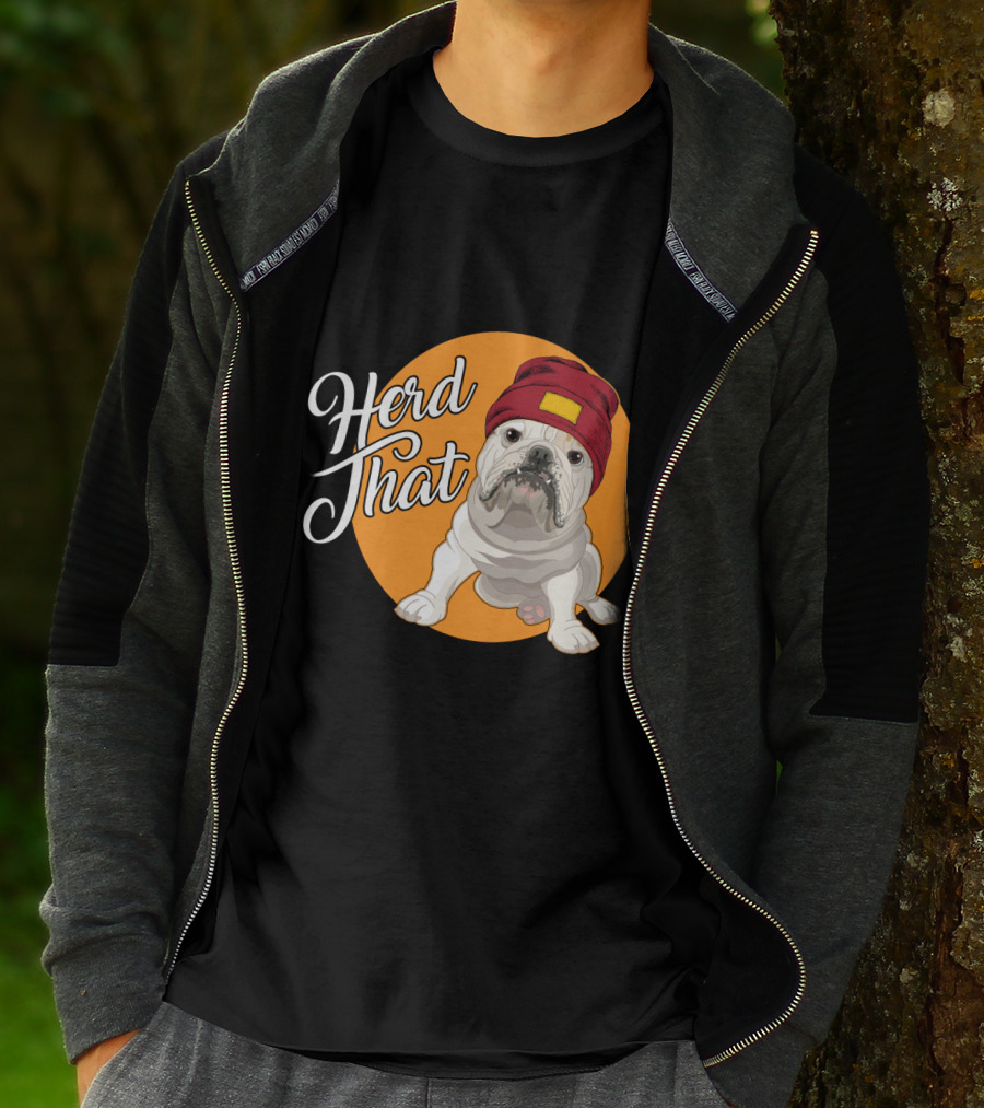 Herd That Bulldog Animal Lover Dog Beanie Hat Funny T-Shirt