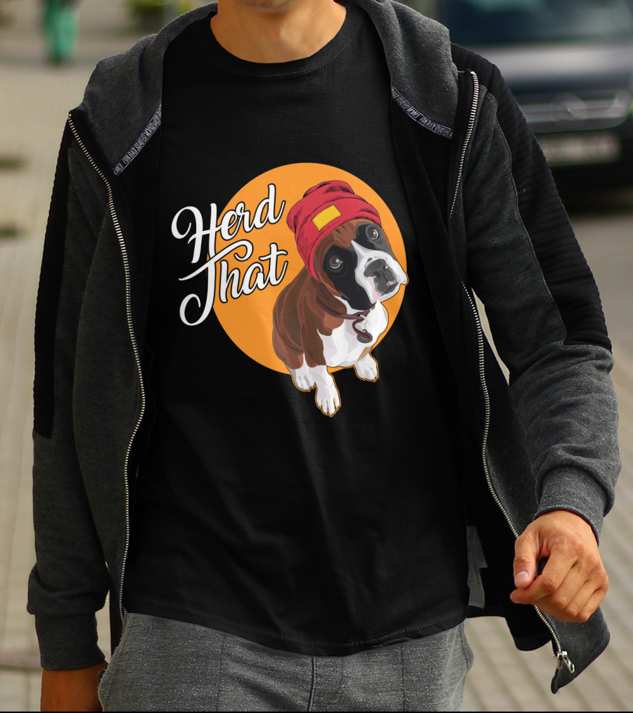 Herd That Funny Boxer Dog Animal Lover T-Shirt