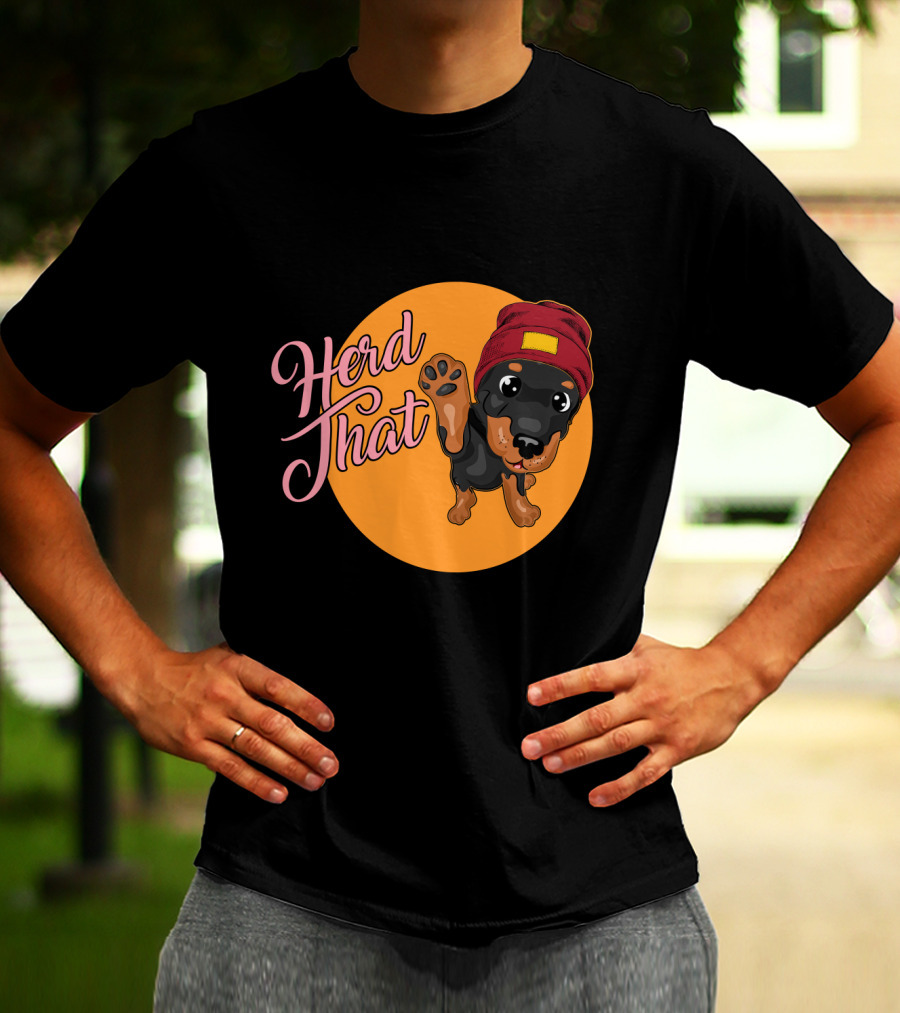 Herd That Rottweiler Funny Animal Lover Dog T-Shirt