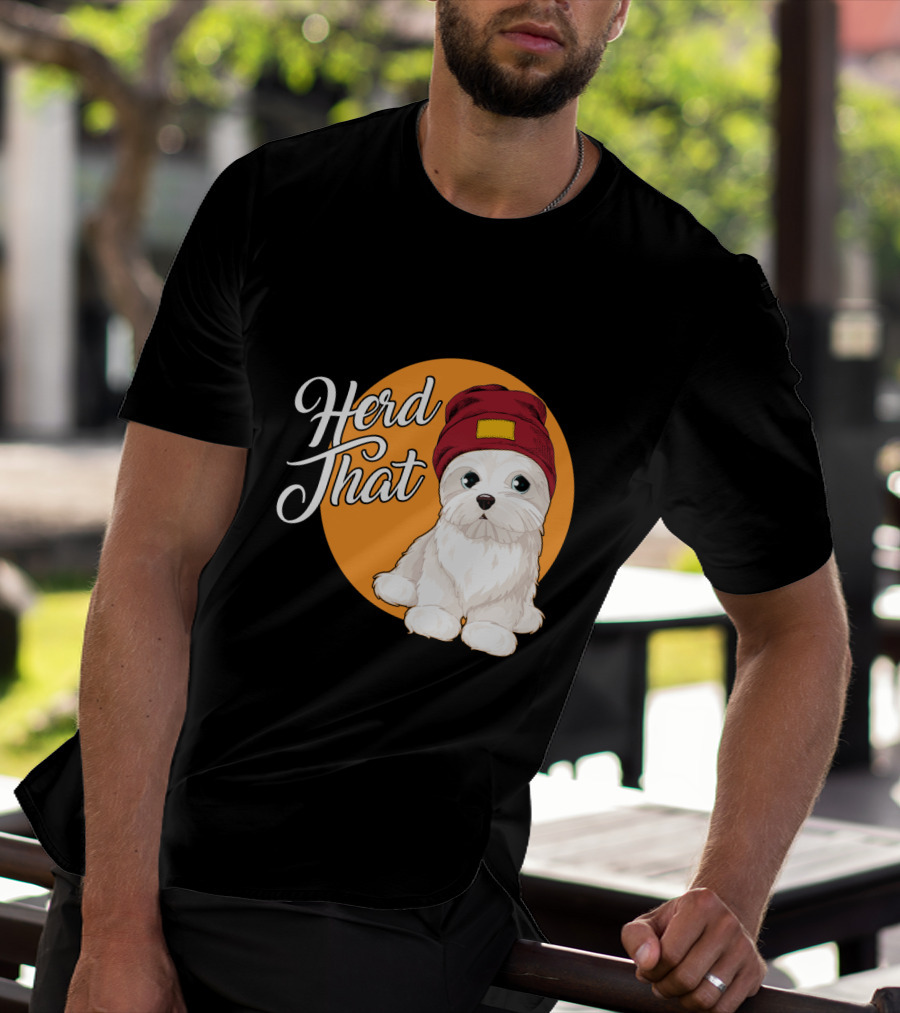 Herd That Funny Maltese Dog Lover Beanie T-Shirt