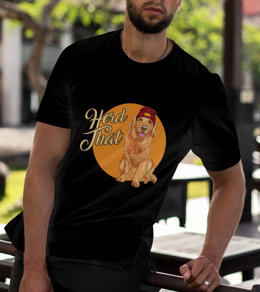 Herd That Funny Golden Retriever Animal Lover Dog T-Shirt