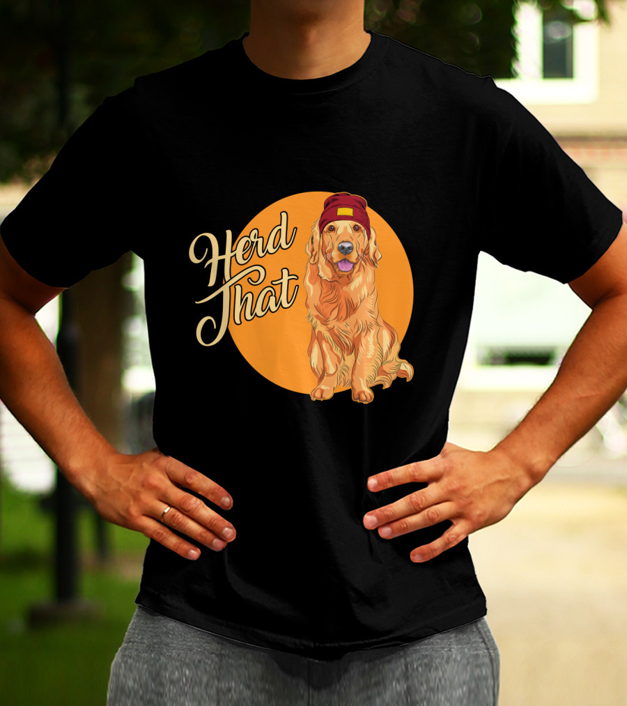Herd That Funny Golden Retriever Animal Lover Dog T-Shirt