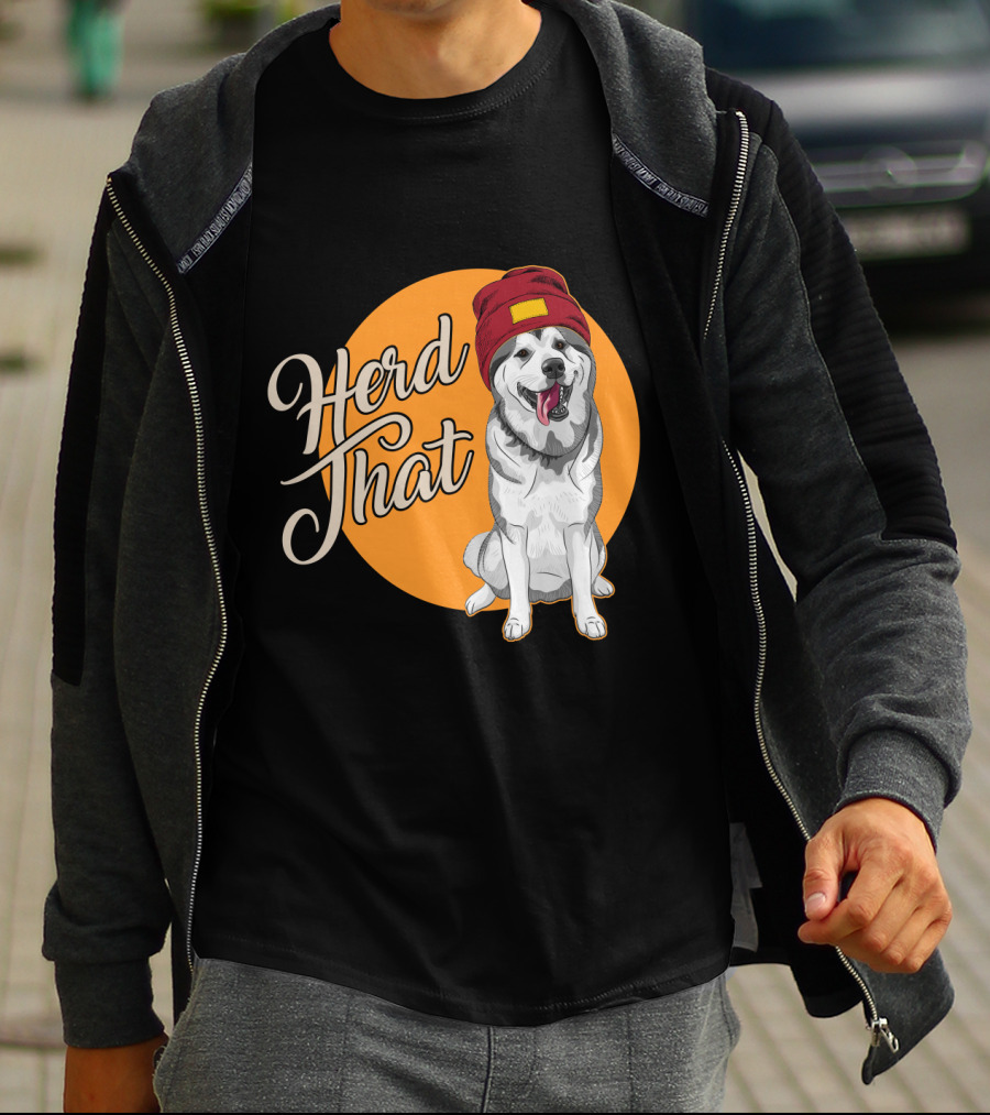 Herd That Siberian Husky With Red Beanie Animal Lover Dog T-Shirt