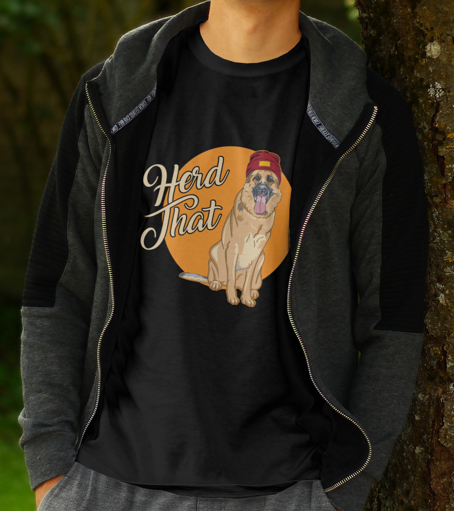 Herd That Funny German Shepherd Animal Lover Dog T-Shirt