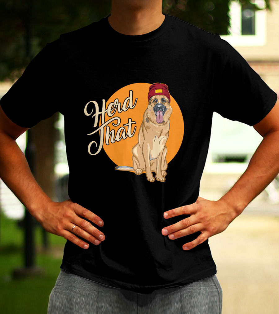 Herd That Funny German Shepherd Animal Lover Dog T-Shirt