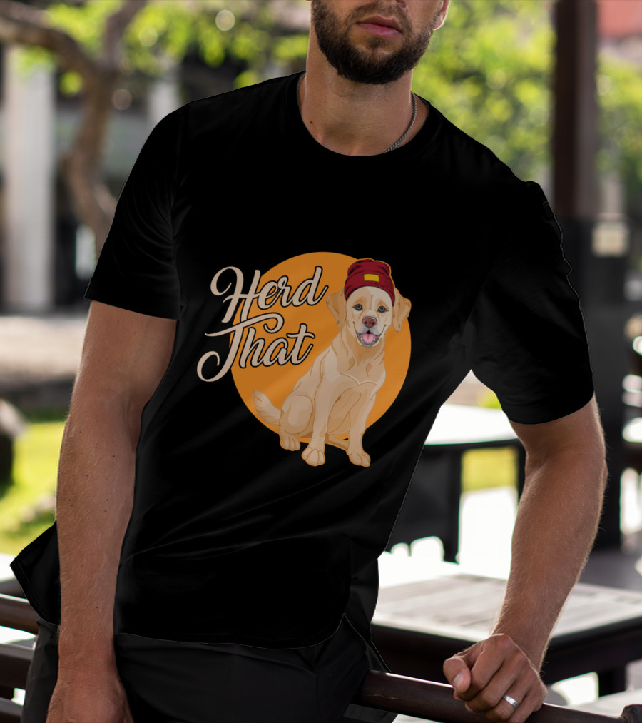 Herd That Funny Labrador Animal Lover Dog Wearing Beanie T-Shirt