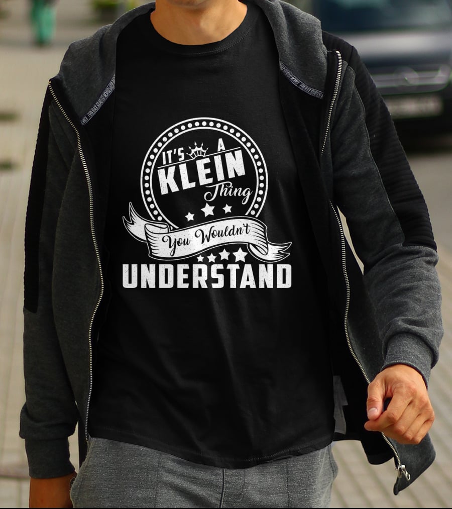 It's A Klein Thing You Wouldn't Understand Stars And Scroll T-Shirt