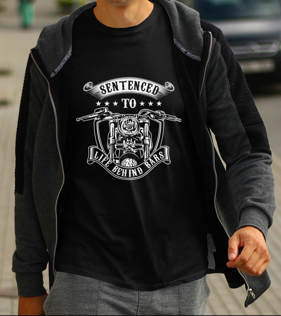 Sentenced To Life Behind Bars Motorcycle Handlebars T-Shirt