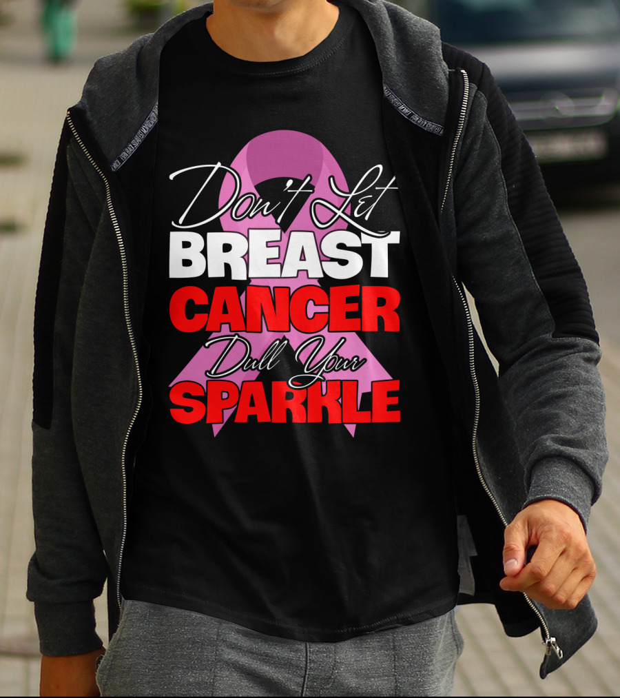 Don't Let Breast Cancer Dull Your Sparkle Pink T-Shirt