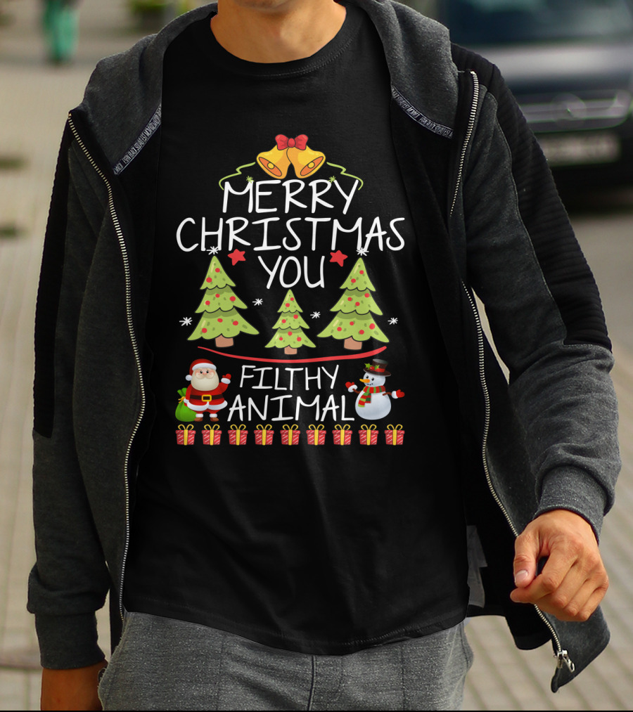 Merry Christmas You Filthy Animal Santa Snowman Christmas Trees Gifts T-Shirt