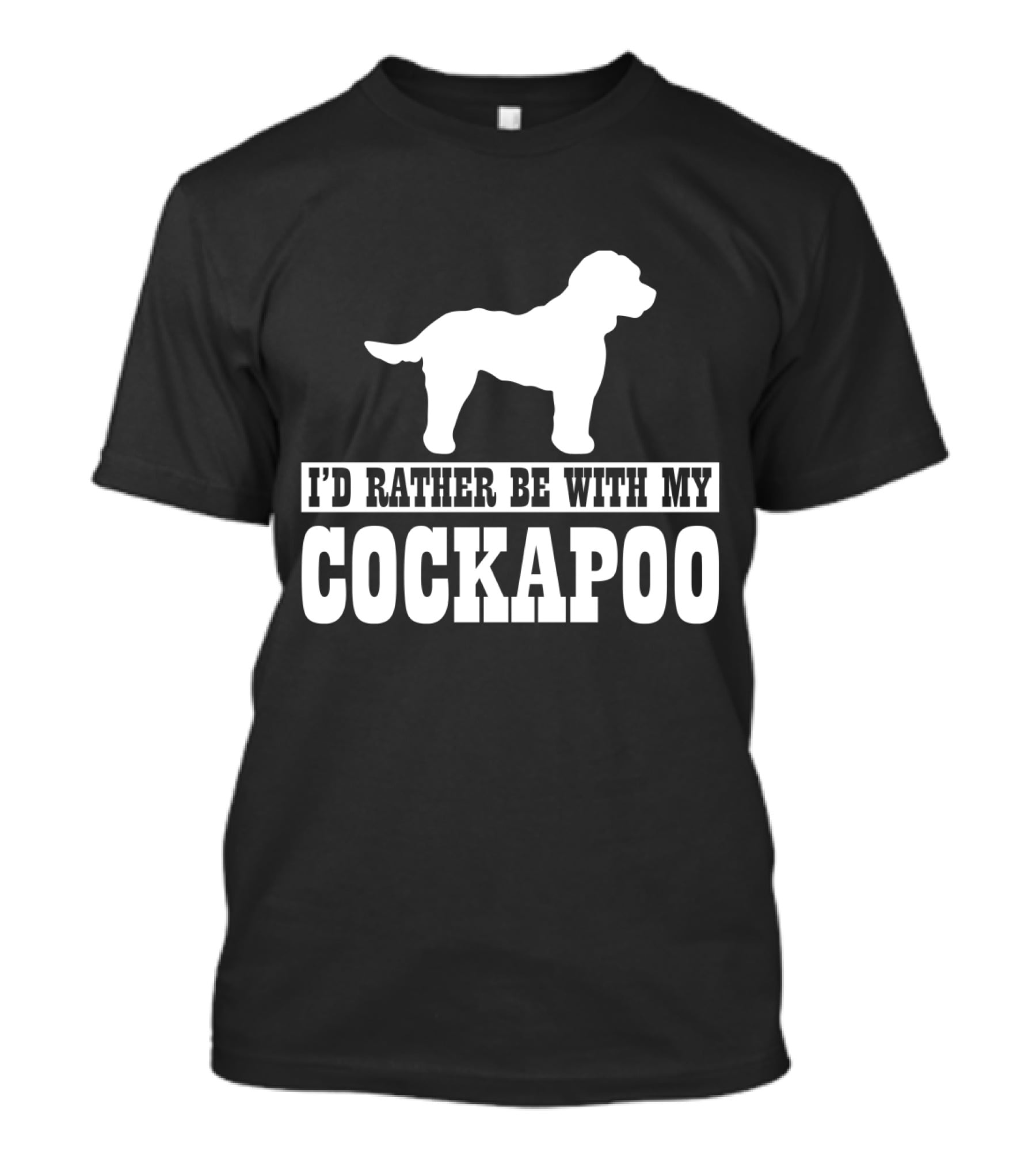 I'D Rather Be With My Cockapoo T-Shirt