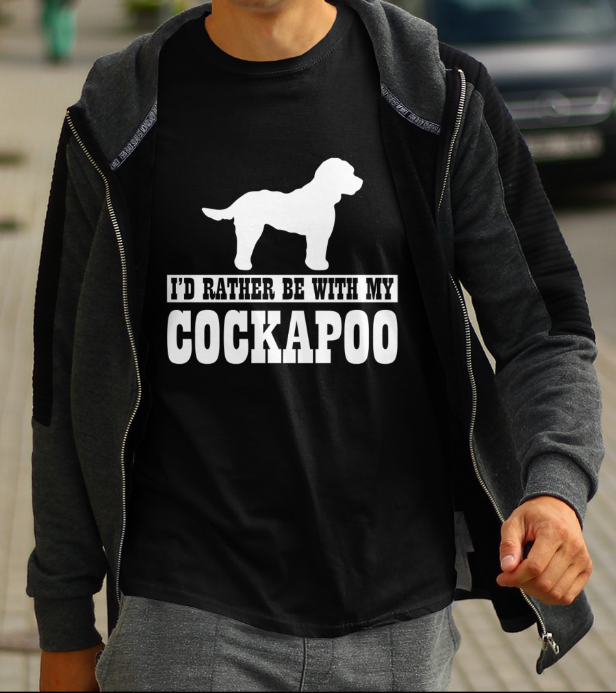 I'D Rather Be With My Cockapoo T-Shirt