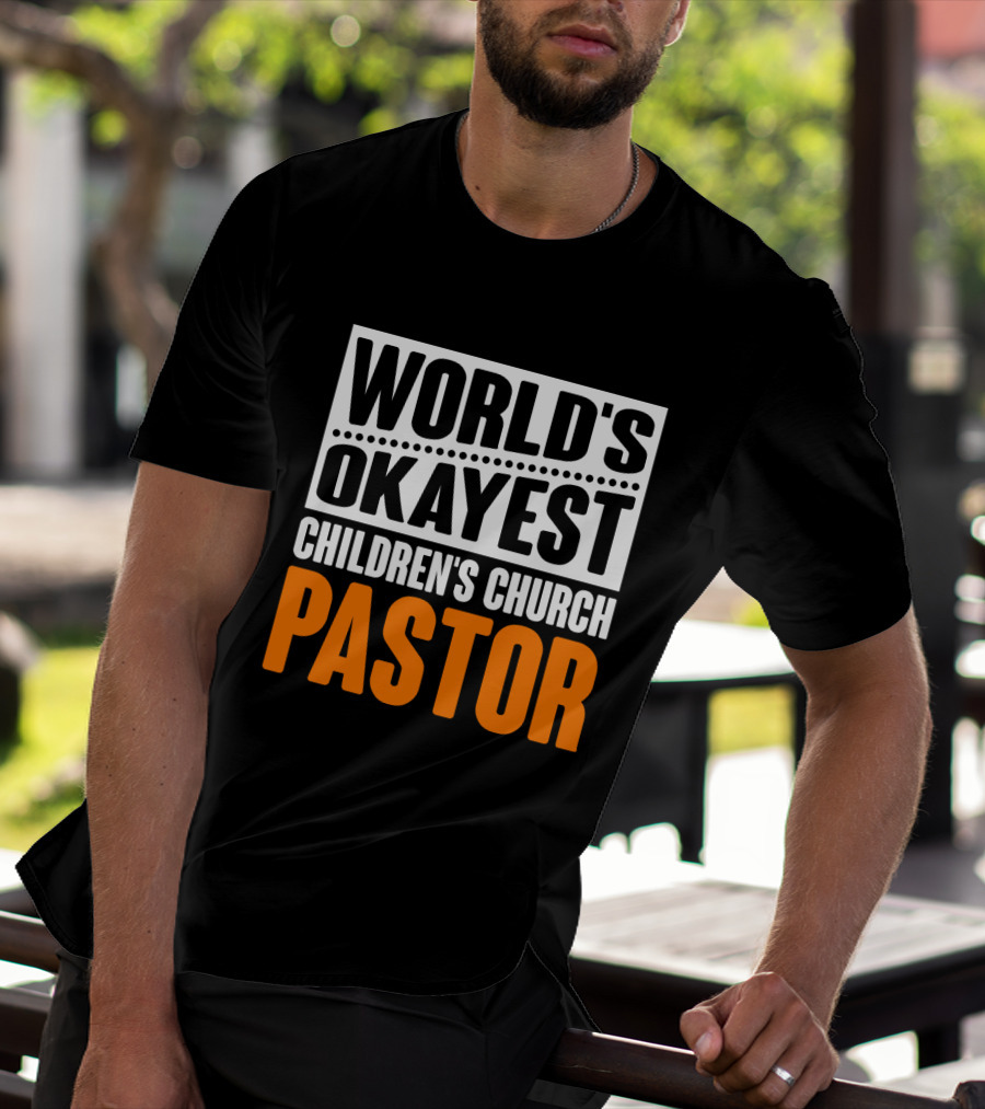 World's Okayest Children's Church Pastor T-Shirt