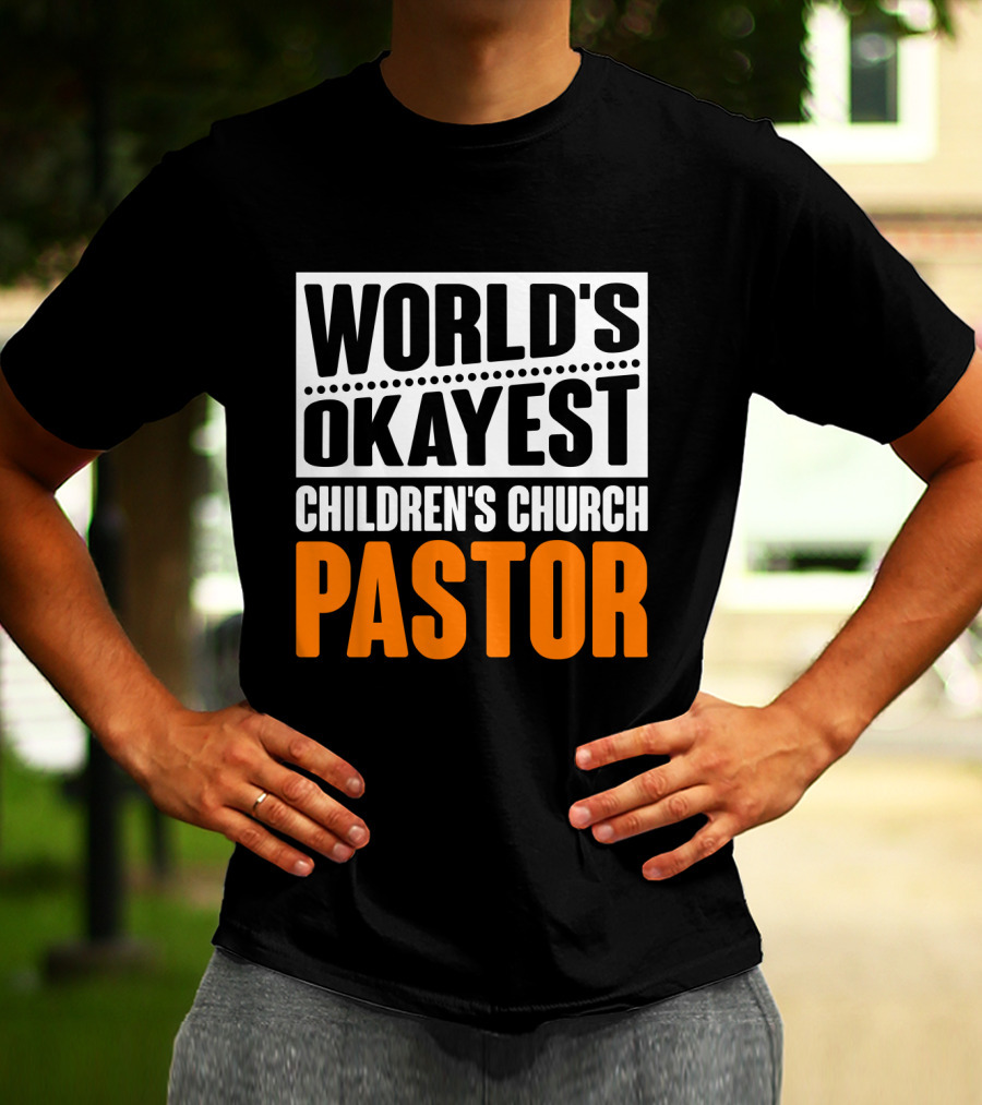 World's Okayest Children's Church Pastor T-Shirt
