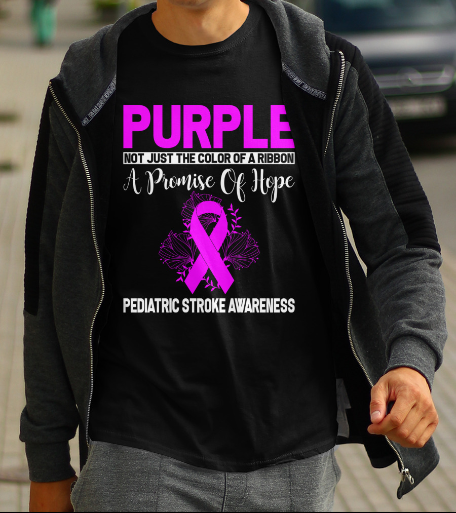 Purple Not Just The Color Of A Ribbon A Promise Of Hope Pediatric Stroke Awareness T-Shirt