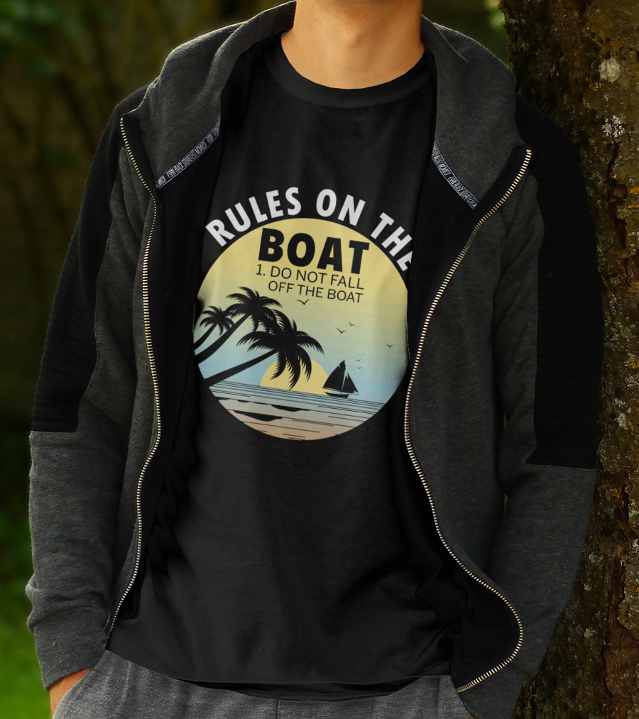 RULES ON THE BOAT DO NOT FALL OFF THE BOAT PALM TREES SAILBOAT SUNSET OCEAN SCENE T-Shirt