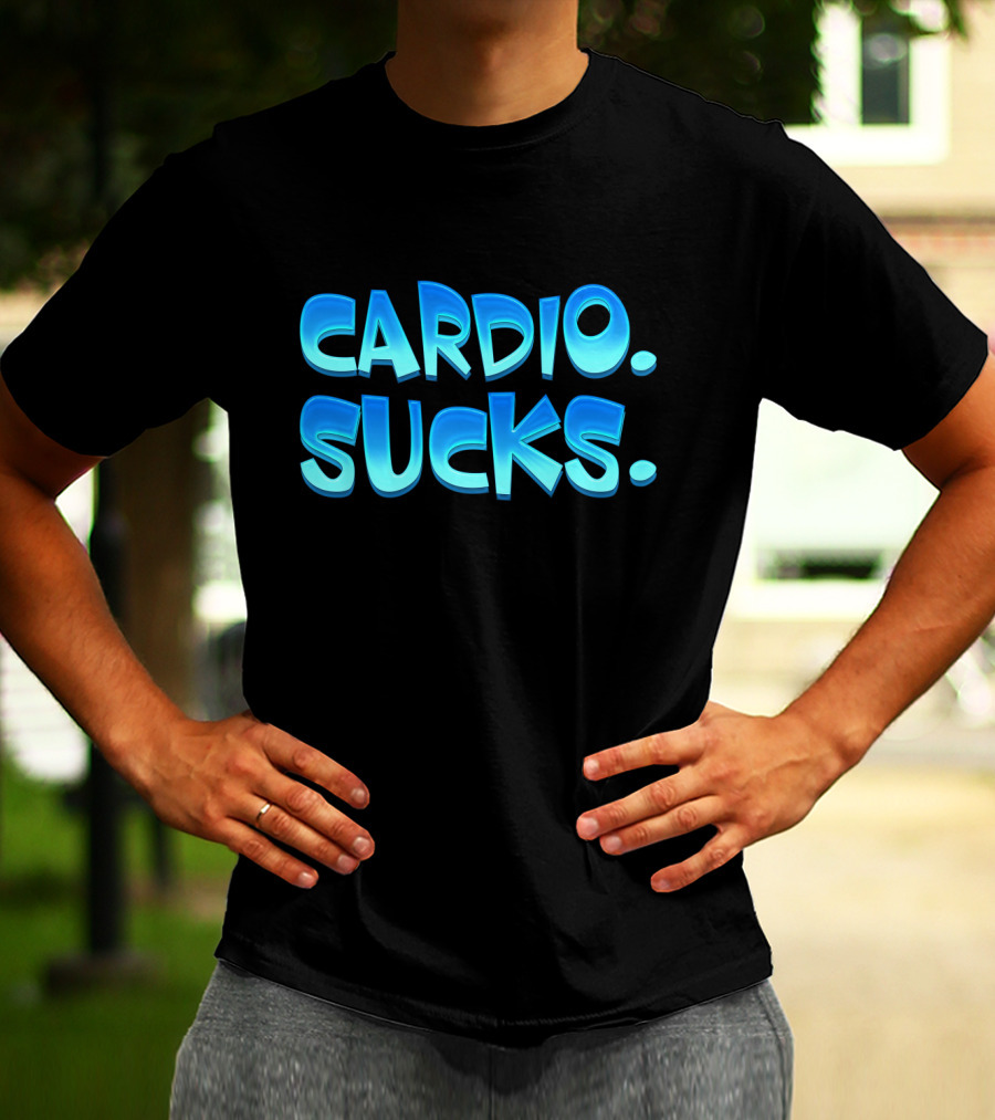 CARDIO SUCKS Bold Blue Text T-Shirt