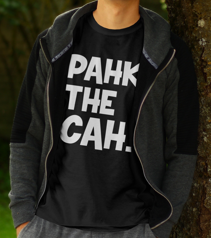 Pahk The Cah Funny Boston Accent Text T-Shirt