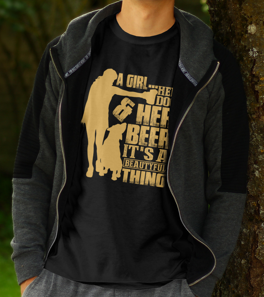 A Girl Her Dog Her Beer It's A Beautyful Thing T-Shirt