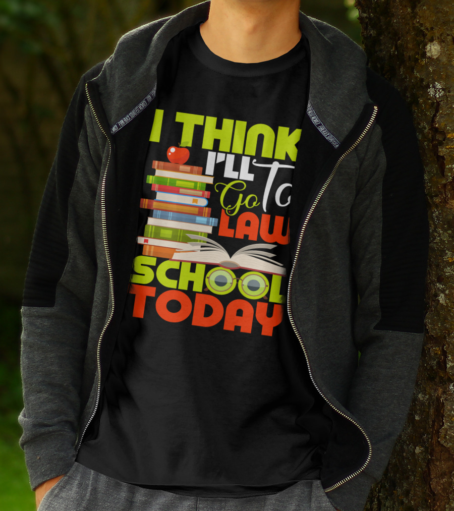 I Think I'll Go To Law School Today Books Apple Eyeglasses T-Shirt