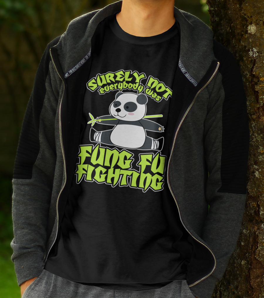 Surely Not Everybody Was Kung Fu Fighting Panda With Bamboo T-Shirt
