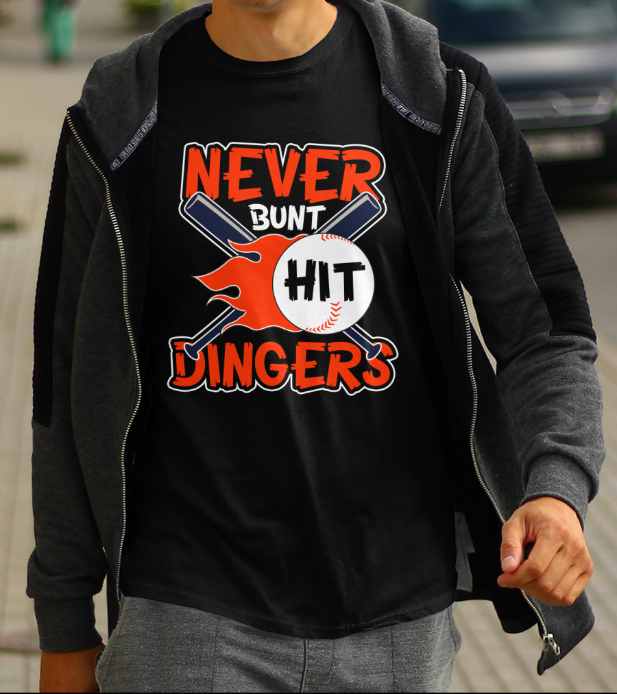 Never Bunt Hit Dingers Baseball Bats Flames T-Shirt