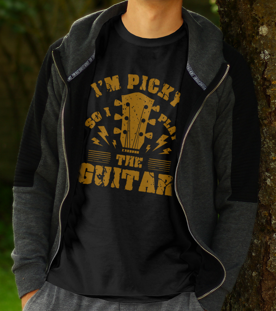 I'm Picky So I Play The Guitar T-Shirt