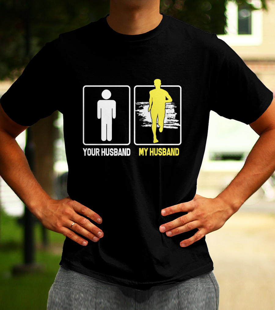 Your Husband My Husband Running T-Shirt