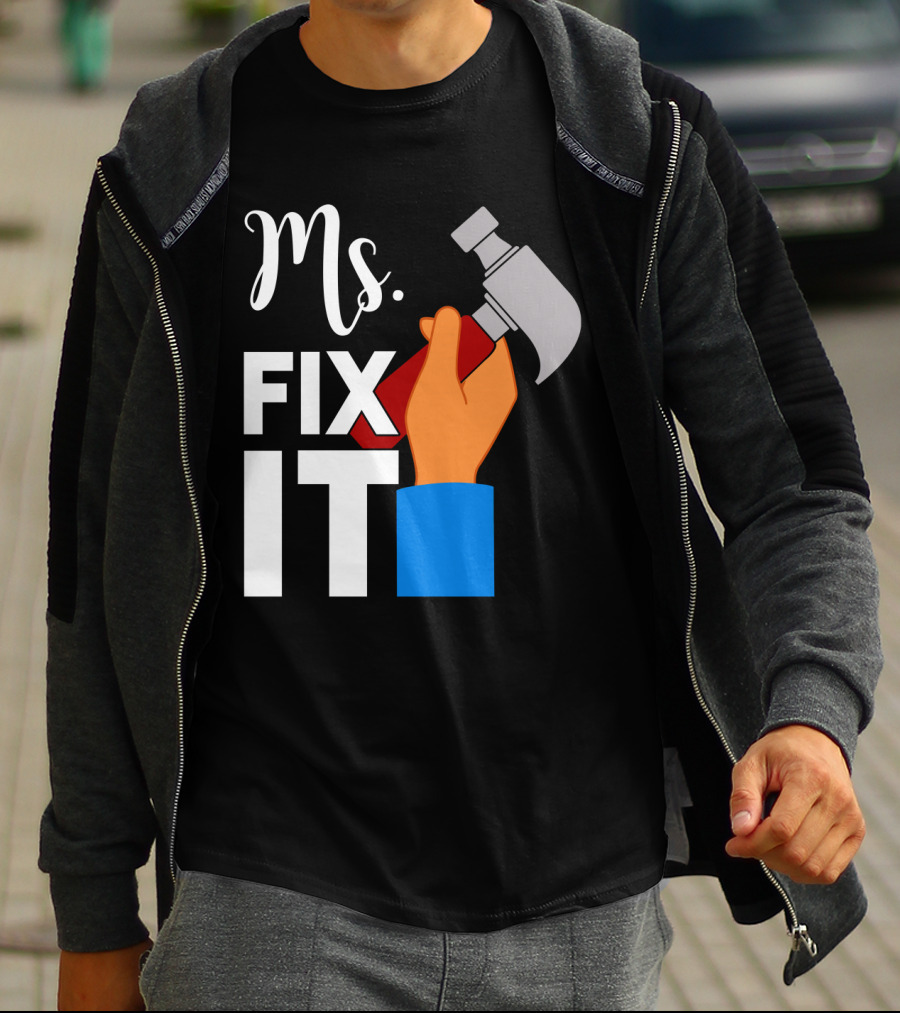Ms. Fix It Hammer And Hand T-Shirt